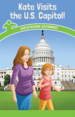 Book cover for Kate Visits the U.S. Capitol!