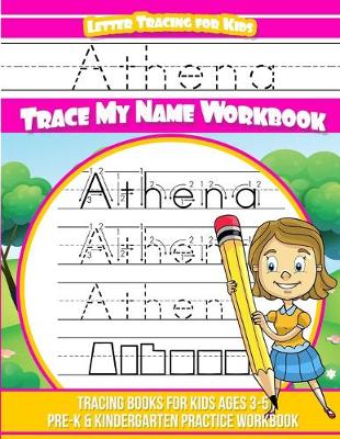 Book cover for Athena Letter Tracing for Kids Trace My Name Workbook