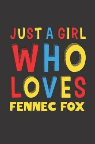 Cover of Just A Girl Who Loves Fennec Fox