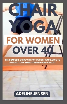Book cover for Chair Yoga for Women Over 40