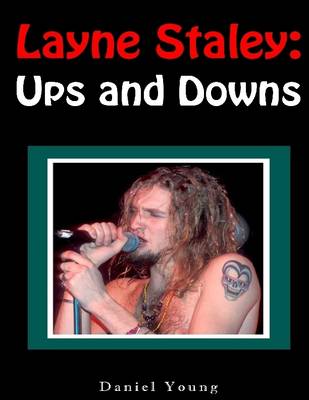 Book cover for Layne Staley: Ups and Downs