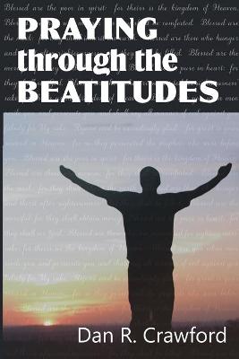 Book cover for Praying Through the Beatitudes