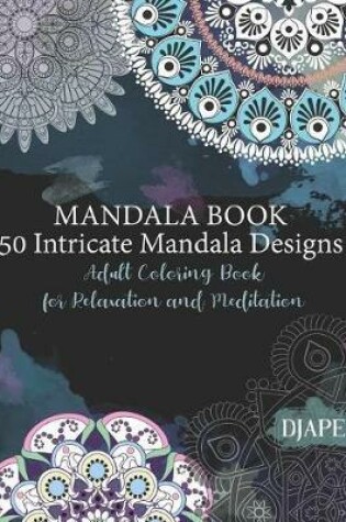 Cover of Mandala Book - 50 Intricate Mandala Designs