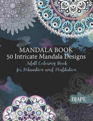 Book cover for Mandala Book - 50 Intricate Mandala Designs