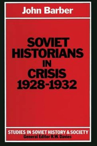 Cover of Soviet Historians in Crisis, 1928-32