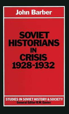 Cover of Soviet Historians in Crisis, 1928-32