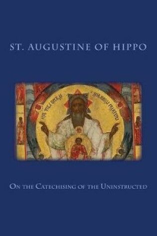 Cover of On the Catechising of the Uninstructed