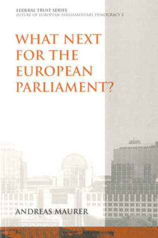 Cover of What Next for the European Parliament?