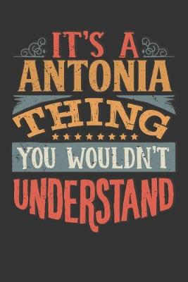 Book cover for Its A Antonia Thing You Wouldnt Understand