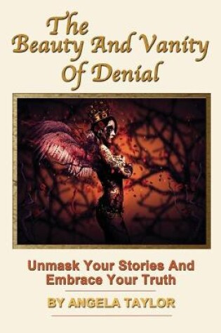 Cover of The Beauty and Vanity Of Denial