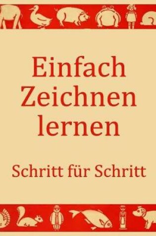 Cover of Einfach Zeichnen lernen - Schritt fur Schritt