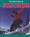 Book cover for For the Love of Snowboarding