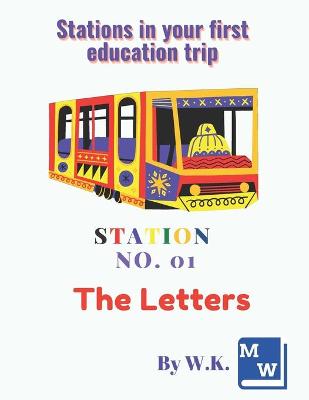 Book cover for Stations in your first education trip - Station No.01 - The letters