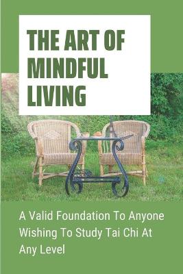 Cover of The Art Of Mindful Living