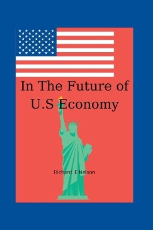 Cover of In the Future of U.S Economy