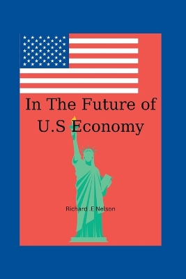 Book cover for In the Future of U.S Economy