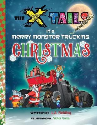 Book cover for The X-tails in a Merry Monster Trucking Christmas