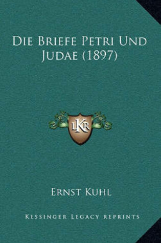 Cover of Die Briefe Petri Und Judae (1897)