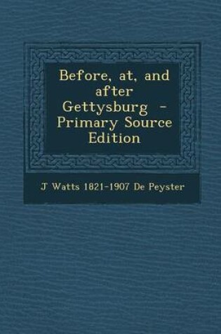 Cover of Before, AT, and After Gettysburg