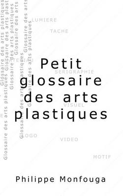 Book cover for Petit glossaire des arts plastiques