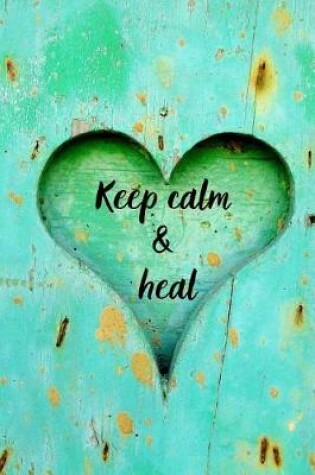 Cover of Keep calm & heal