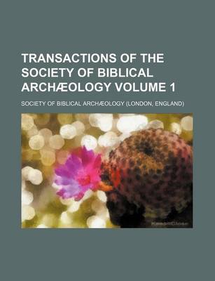 Book cover for Transactions of the Society of Biblical Archaeology Volume 1