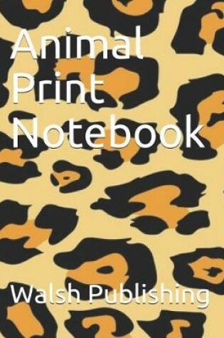 Cover of Animal Print Notebook