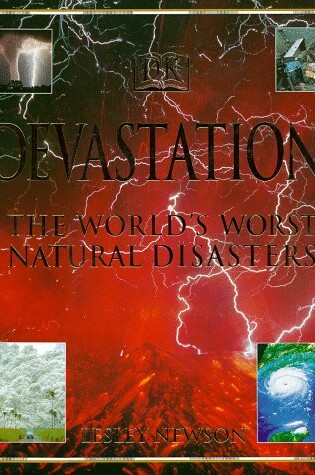 Cover of Devastation! the World's Worst Natural Disasters