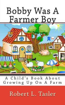Book cover for Bobby Was A Farmer Boy