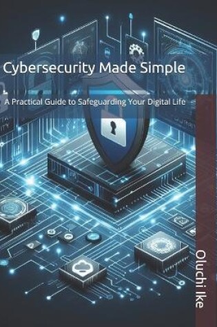 Cover of Cybersecurity Made Simple