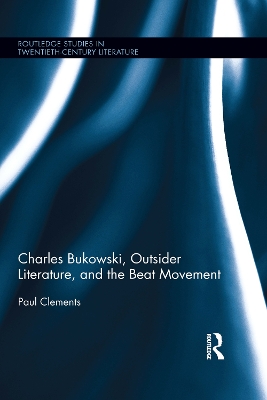 Book cover for Charles Bukowski, Outsider Literature, and the Beat Movement