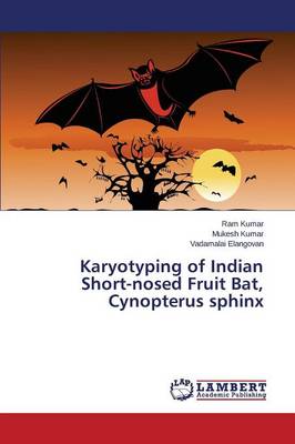 Book cover for Karyotyping of Indian Short-nosed Fruit Bat, Cynopterus sphinx