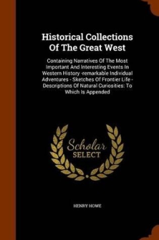 Cover of Historical Collections of the Great West