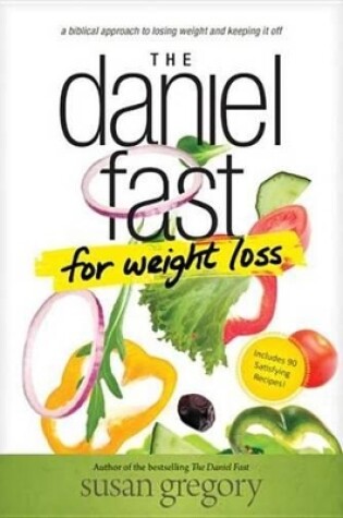 Cover of The Daniel Fast for Weight Loss