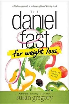 Book cover for The Daniel Fast for Weight Loss