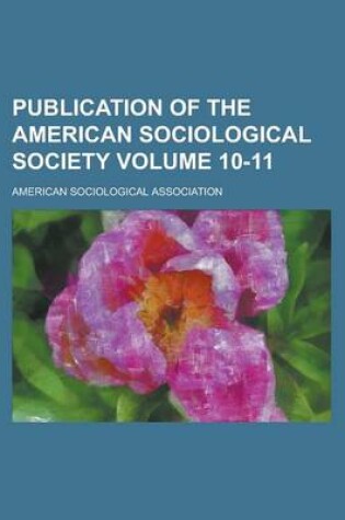 Cover of Publication of the American Sociological Society Volume 10-11