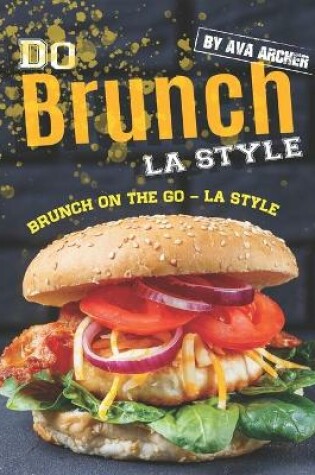Cover of Do Brunch LA Style