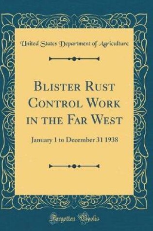 Cover of Blister Rust Control Work in the Far West