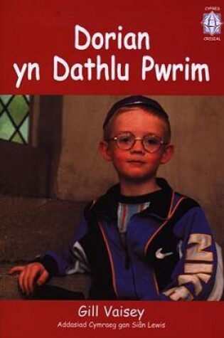 Cover of Cyfres Crisial: Dorian yn Dathlu Pwrim