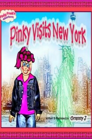 Cover of Pinky Visits New York - Pinky Frink's Adventures