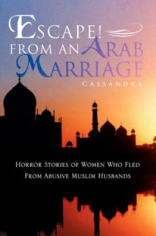 Cover of Escape! From An Arab Marriage