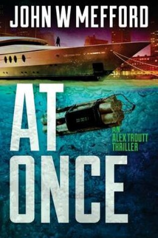 Cover of AT Once (An Alex Troutt Thriller, Book 3)