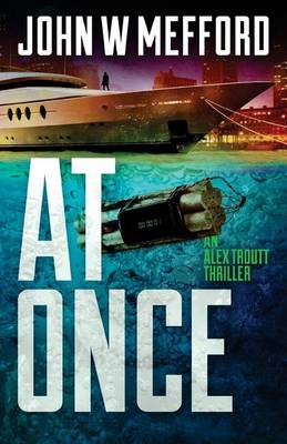 Book cover for AT Once (An Alex Troutt Thriller, Book 3)
