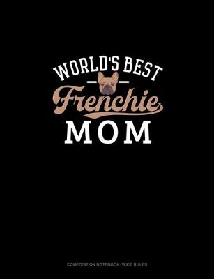 Book cover for World's Best Frenchie Mom
