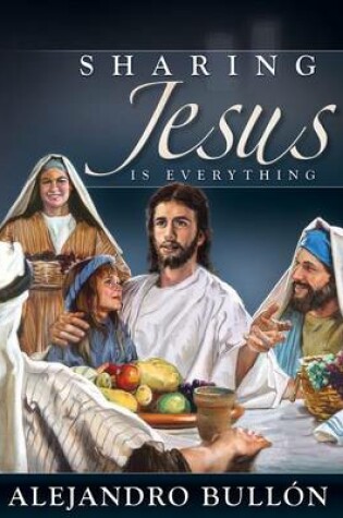 Cover of Sharing Jesus Is Everything