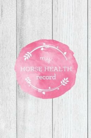 Cover of My Horse Health Record