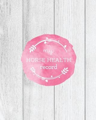 Book cover for My Horse Health Record