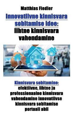 Book cover for Innovatiivne kinnisvara sobitamise idee