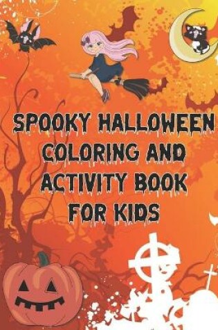 Cover of Spooky Halloween coloring and Activity Book for Kids