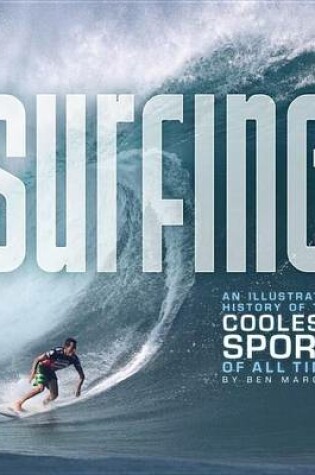 Cover of Surfing: An Illustrated History of the Coolest Sport of All Time
